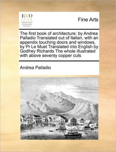 Palladio first book of - palladio,