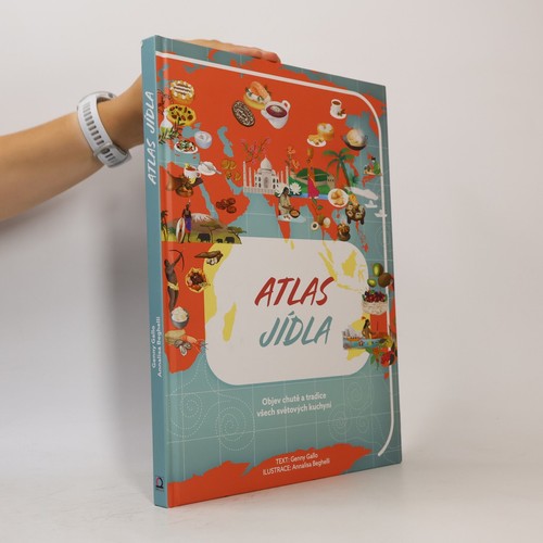 Atlas jídla objev chutě - -,
