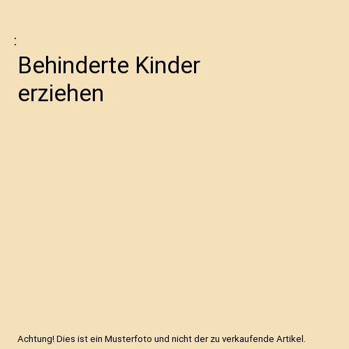 Behinderte kinder erziehen - behinderte,