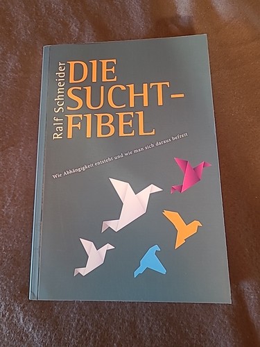 Die suchtfibel von ralf - die,