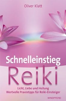 Schnelleinstieg reiki von - reiki,