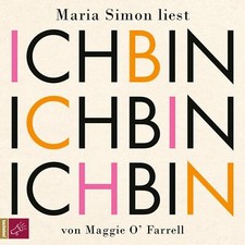 Maggie O'Farrell - Ich bin