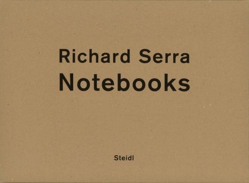 Richard serra notebooks - serra, "notebooks"