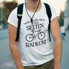 Man erlebt mich selten Radlos Fahrrad Sprüche Fun Spaß Lustig Comedy T-Shirt