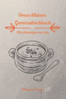 Omas kleines gemüsekochbuch - kleines,