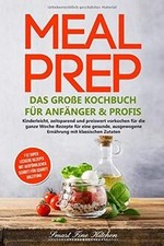 Meal Prep - Das große Kochbuch für Anfänger  Profi... | Buch | Zustand sehr gut