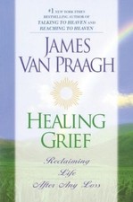 James van praagh healing grief - james,
