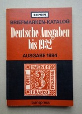 LIPSIA Briefmarken-Katalog Deutsche Ausgaben bis 1932 Ausgabe 1984 Philatelie