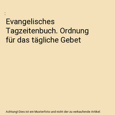 Evangelisches tagzeitenbuch - evangelisches,