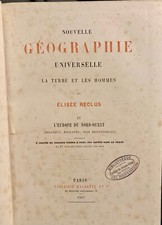 Nouvelle Geographie Universelle la Terre et les Hommes Elisee Reclus  1887