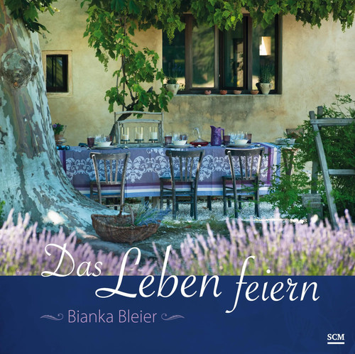 Das leben feiern bianka - feiern,