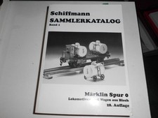 Schiffmann Sammlerkatalog Bd.1, Märklin Spur 0, 2007, gebraucht