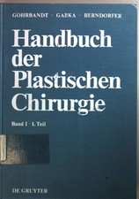 Handbuch der plastischen Chirurgie: BAND I, Teil 1: Allgemeine plastische Chirur