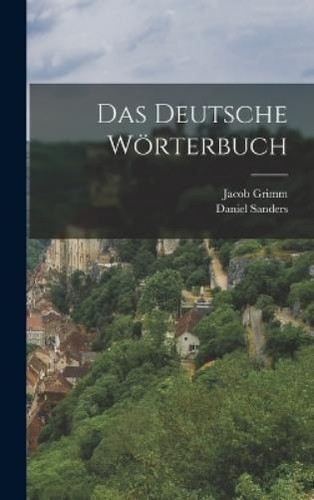 Jacob grimm daniel sanders - sanders, das