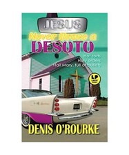 Jesus hat nie ein Desoto getrieben: Hot Rods, Heilige Orden, Ave Maria voller Kugeln, De