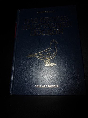 Das grosse brieftauben lexikon - brieftauben,