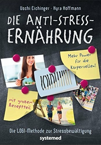 Die anti stress ernährung - die, anti-stress-ernährung