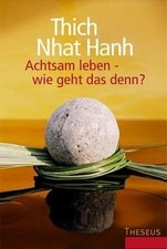 Achtsam leben - wie geht das