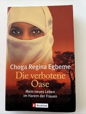 Die verbotene Oase - Choga Regina Egbeme   - Mein neues Leben im Harem -super!