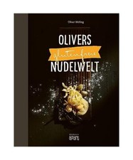 Olivers glutenfreie Nudelwelt