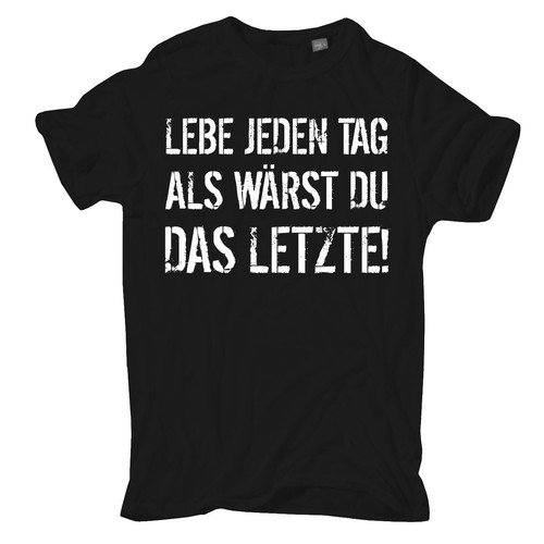 Shirt lebe jeden tag - lebe, als