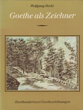 ██ Wolfgang Hecht ║ GOETHE ALS ZEICHNER ║ Mit 202 Goethezeichnungen