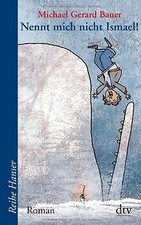 Nennt mich nicht Ismael!: Roman von Bauer, Michael Gerard | Buch | Zustand gut
