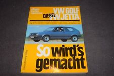 So wird's gemacht Reparaturanleitung VW Golf II / Jetta II Diesel erstklassig