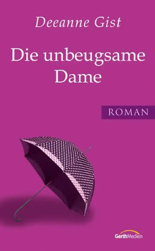 Die unbeugsame dame - die,