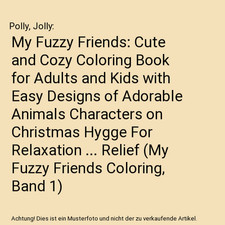 My Fuzzy Friends: Cute and Cozy Coloring Book for Adults and Kids with Easy Desi