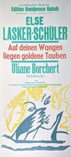 Uliane Borchert, Else Lasker-Schüler, Auf deinem Wangen liegen goldene Tauben
