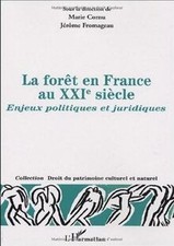 La forêt en France au XXIe siècle : Enjeux politiques et... | Buch | Zustand gut