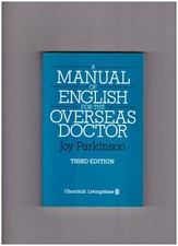 A Manual of English for the Overseas Doctor. Parkinson, Joy:  Third Edition