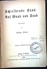 Schreibende Hand auf Wand und Sand. Erste Abteilung. Stolz, Alban: