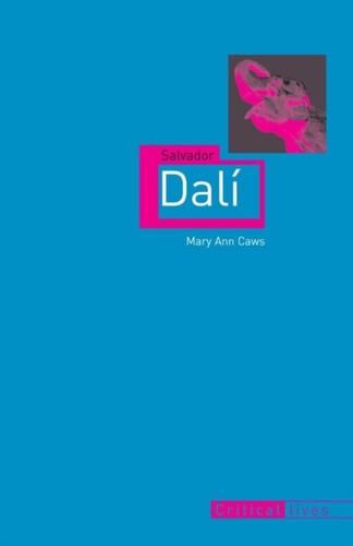 Salvador dali critical lives - critical,