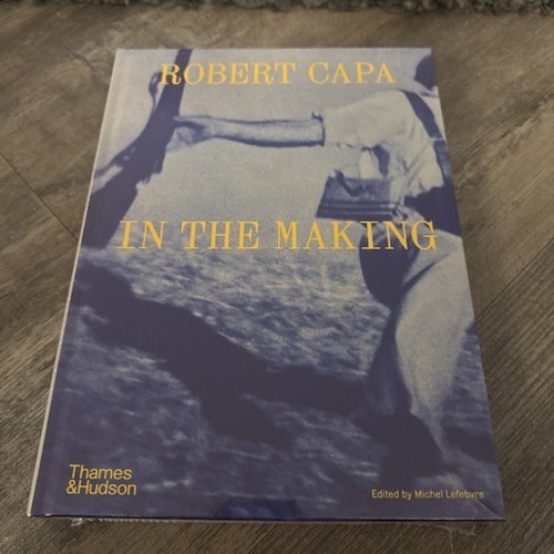 Robert capa the making - robert,
