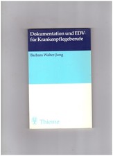 Dokumentation und EDV für Krankenpflegeberufe   Thieme