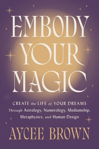 Embody your magic aycee brown - magic,
