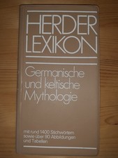 Herder-Lexikon: Germanische und keltische Mythologie. mit rund 1400 Sichworten