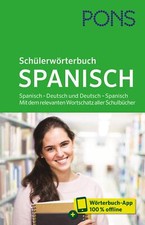 PONS Schülerwörterbuch Spanisch: Spanisch – Deutsch und Deutsch – Spanisch.