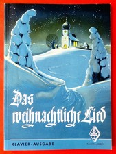  •Das weihnachtliche Lied• Klavier-Ausgabe, Weihnachts-,Advends-& Neujahrslieder