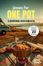 Genuss pur - One Pot Camping
