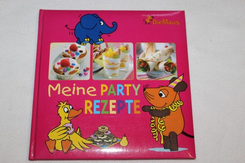 Die maus meine party - meine, rezepte