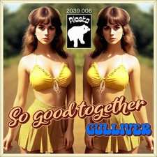 7" GULLIVER So Good Together JOHN SCHROEDER The Way I Feel ALASKA 1974 like NEW!