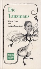 Die Tanzmaus. Kurze Prosa von