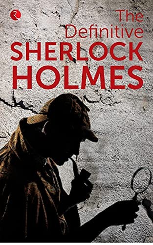 The definitive sherlock holmes - the,