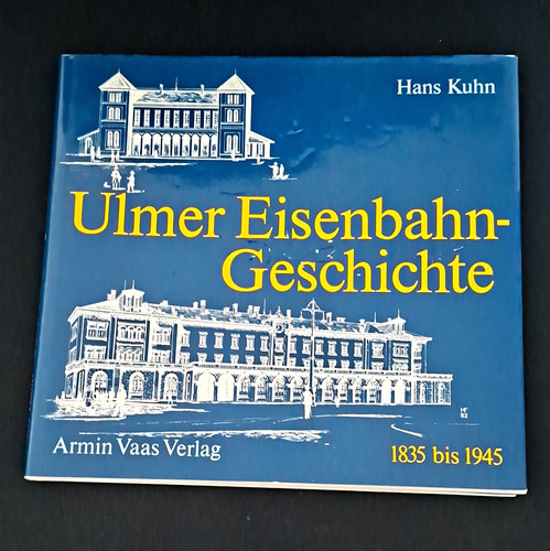 Ulmer eisenbahn geschichte - ulmer, eisenbahn-geschichte