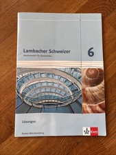 Lambacher Schweizer 6 Baden-Württemberg Mathebuch Lösungen