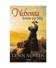 Nehemia, bouw op Mij, Lynn Austin