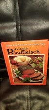 Herzhaftes Rindfleisch. Neue Kochideen für jeden Tag. Linnich, Eike und Hans, He